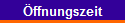 �ffnungszeit