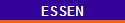 ESSEN